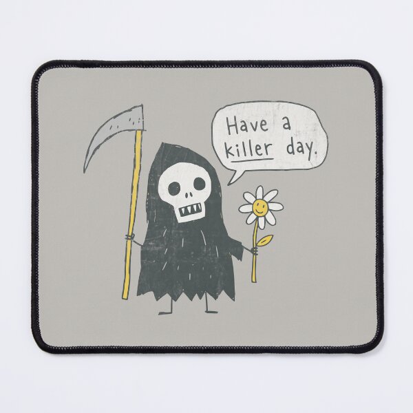 Item preview, Have a Killer Day Grim Reaper Humor designed and sold by Studio Bootleg.