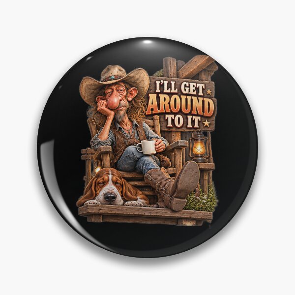 Item preview, I'll Get Around To It Lazy Cowboy Humor designed and sold by Wilcox PhotoArt.