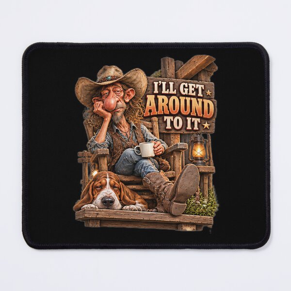 Item preview, I'll Get Around To It Lazy Cowboy Humor designed and sold by Wilcox PhotoArt.