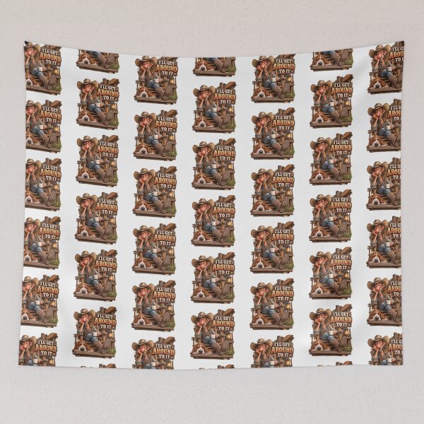 Item preview, I'll Get Around To It Lazy Cowboy Humor designed and sold by Wilcox PhotoArt.