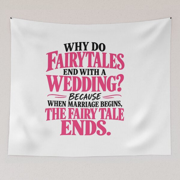 Item preview, When Marriage Begins Fairy Tale Ends designed and sold by PRINTIONAL.