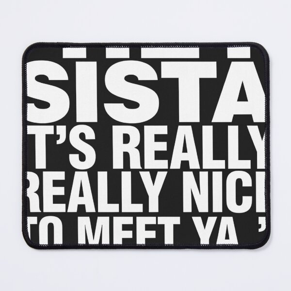 Item preview, Hey Sista It's Really Nice to Meet Ya Sisterhood Gift designed and sold by universe-hold ⭐⭐⭐⭐⭐.