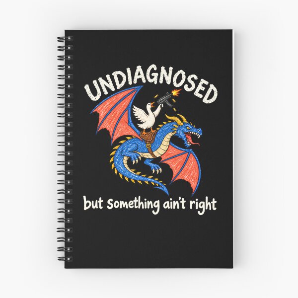 Item preview, Goose Dragon Undiagnosed But Something Ain’t Right Humor Meme designed and sold by LASTIQUE-dd.