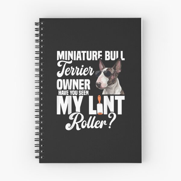 Item preview, Miniature Bull Terrier Owner Have You Seen My Lint Roller Funny Dog designed and sold by abig-eiyana.