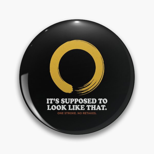 Item preview, Enso Circle Humor: It's Supposed to Look Like That designed and sold by Osmose-Studio.