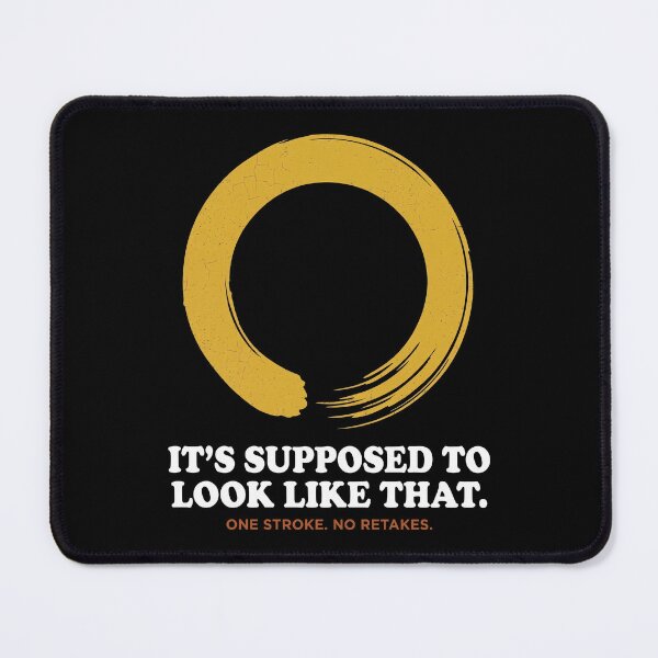 Item preview, Enso Circle Humor: It's Supposed to Look Like That designed and sold by Osmose-Studio.