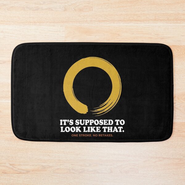 Item preview, Enso Circle Humor: It's Supposed to Look Like That designed and sold by Osmose-Studio.