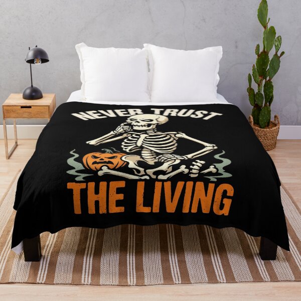 Item preview, Never Trust The Living Sarcastic Skeleton Halloween Gift designed and sold by Say It With Ink.