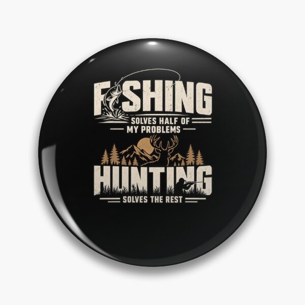 Item preview, Fishing Solves Half Of My Problems Hunting Solves The Rest Outdoorsman Hunter Fisherman Hobby designed and sold by drawwiika+44.