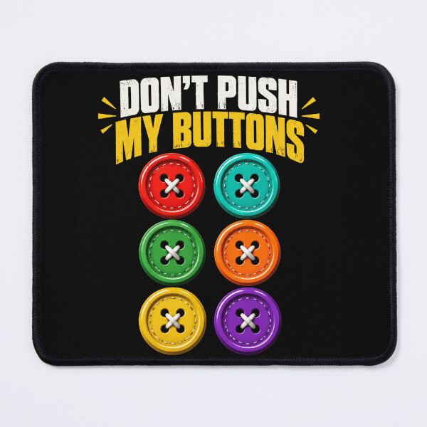 Item preview, Button Art Don't Push My Buttons Retro Funny Phrase designed and sold by anapldv.
