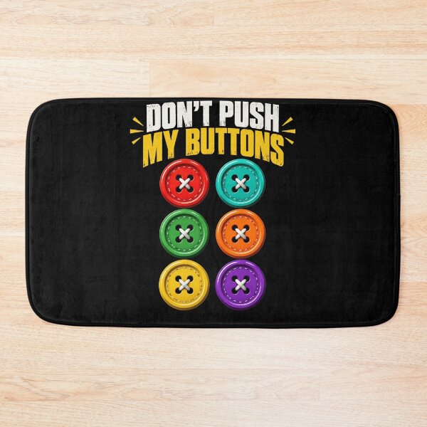 Item preview, Button Art Don't Push My Buttons Retro Funny Phrase designed and sold by anapldv.