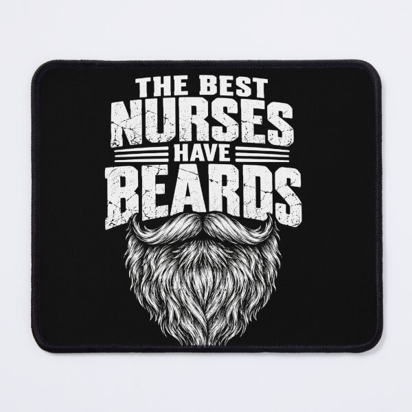 Item preview, beards The Best Nurses Have Beards Funny Beard Graphic designed and sold by anapldv.
