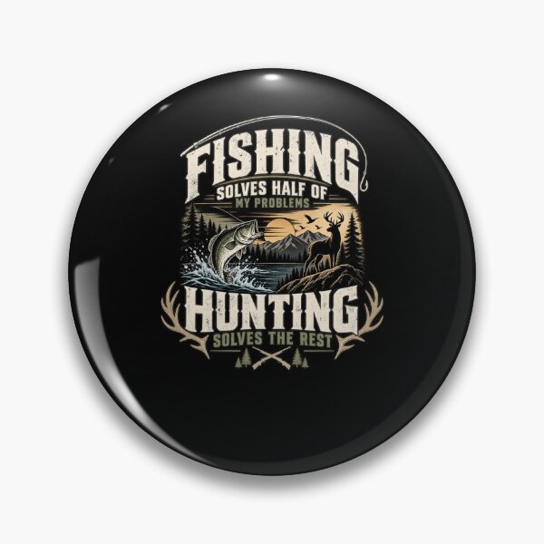 Item preview, Fishing Solves Half Of My Problems Hunting Solves The Rest Outdoorsman Gift Angler Hunter designed and sold by drawwiika+44.