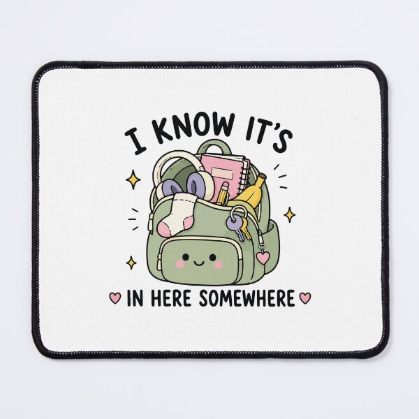 Item preview, I Know It's In Here Somewhere ADHD Humor designed and sold by CleanDecor.