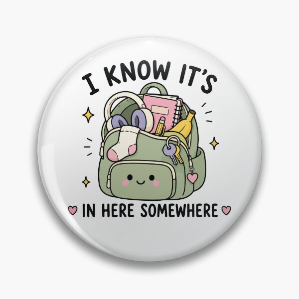 Item preview, I Know It's In Here Somewhere ADHD Humor designed and sold by CleanDecor.