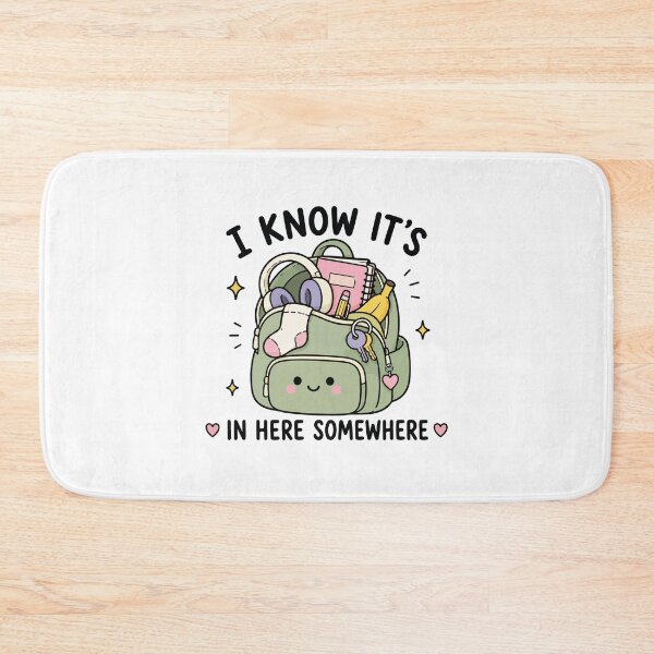 Item preview, I Know It's In Here Somewhere ADHD Humor designed and sold by CleanDecor.
