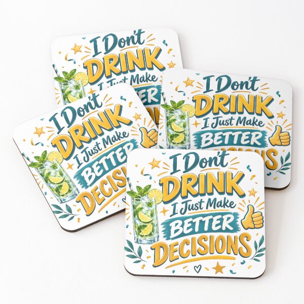 Item preview, dont drink, alcohol awareness, no booze, sober lifestyle, Best Decisions designed and sold by TrueArtVibes.