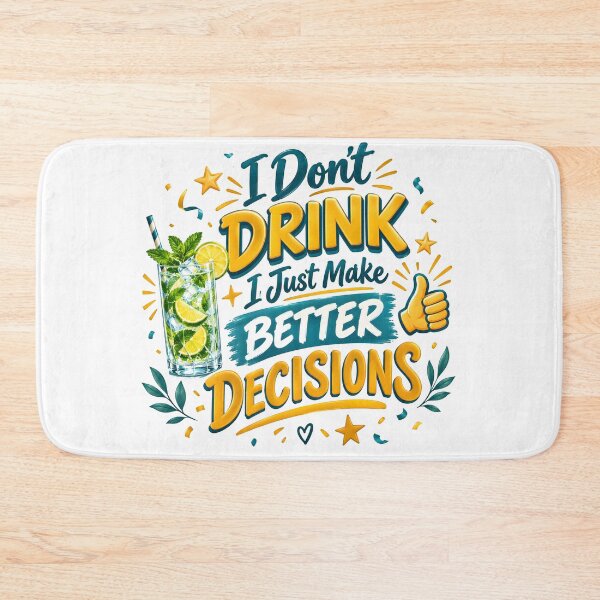 Item preview, dont drink, alcohol awareness, no booze, sober lifestyle, Best Decisions designed and sold by TrueArtVibes.