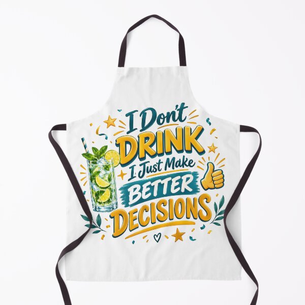 Item preview, dont drink, alcohol awareness, no booze, sober lifestyle, Best Decisions designed and sold by TrueArtVibes.