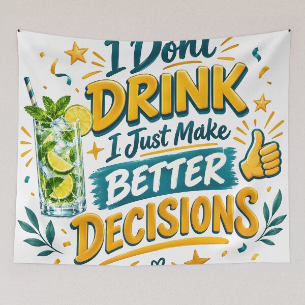 Item preview, dont drink, alcohol awareness, no booze, sober lifestyle, Best Decisions designed and sold by TrueArtVibes.