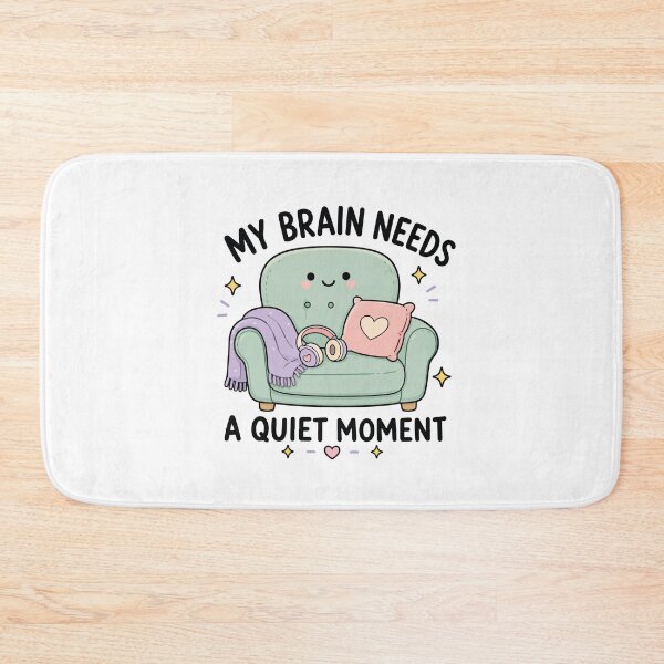 Item preview, My Brain Needs A Quiet Moment ADHD Support designed and sold by CleanDecor.