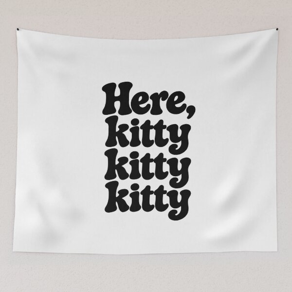 Item preview, Here, Kitty Kitty Kitty – Retro Black Text designed and sold by Sandy's Cheeky Studio.