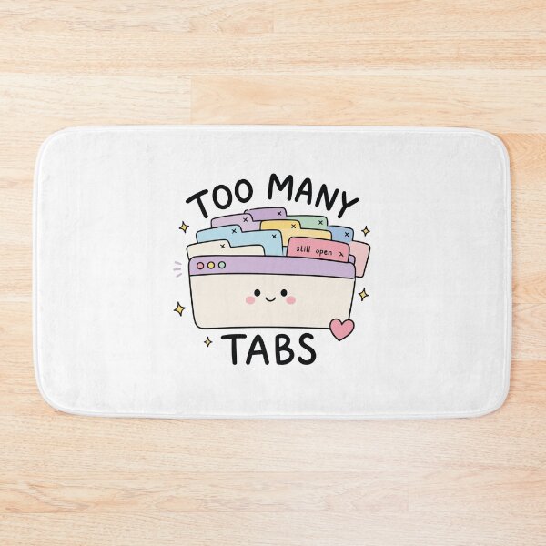 Item preview, Too Many Tabs Open In My ADHD Brain designed and sold by CleanDecor.