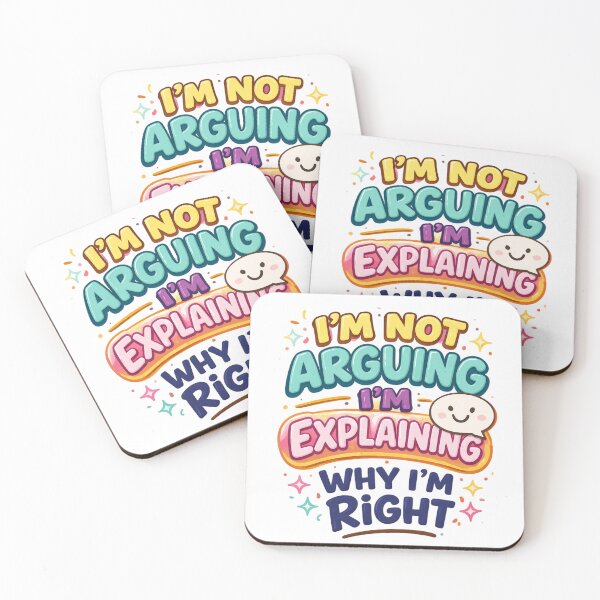 Item preview, Im Not Arguing Im Explaining Why Im Right Funny Quote Design. designed and sold by The-T-In-Retro.
