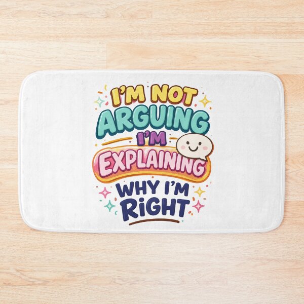 Item preview, Im Not Arguing Im Explaining Why Im Right Funny Quote Design. designed and sold by The-T-In-Retro.