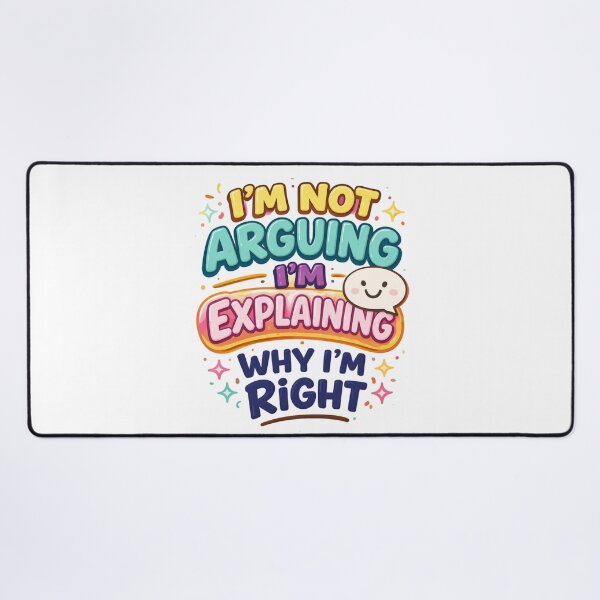 Item preview, Im Not Arguing Im Explaining Why Im Right Funny Quote Design. designed and sold by The-T-In-Retro.