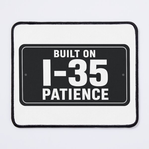 Item preview, I-35 Patience designed and sold by mtees11.