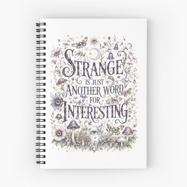 Item preview, Strange Is Just Another Word For Interesting. designed and sold by Shadow Sprite Art.