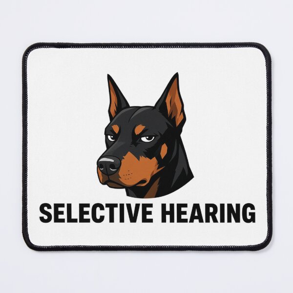 Item preview, Doberman Selective Hearing designed and sold by mtees11.