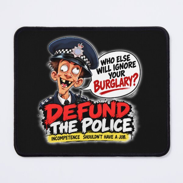 Item preview, Defund the Police – Who Else Will Ignore Your Burglary? Satirical Protest T-Shirt designed and sold by Click-Tees.
