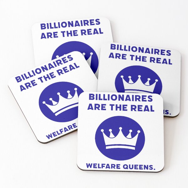 Item preview, Billionaires are the real welfare queens. designed and sold by Rachel the Artist .