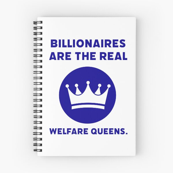 Item preview, Billionaires are the real welfare queens. designed and sold by Rachel the Artist .