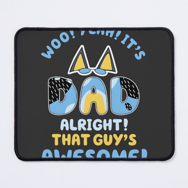 Item preview, Bluey Dad That Guy's Awesome Funny Father's Day Gift Design designed and sold by Sajjadksh.
