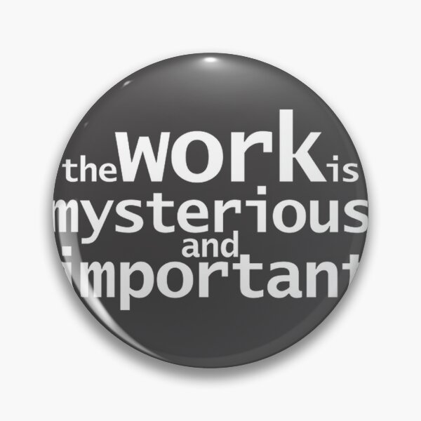 Item preview, Severance Inspired Quotes Featuring 'The Work is Mysterious and Important' Design designed and sold by karimgamer.