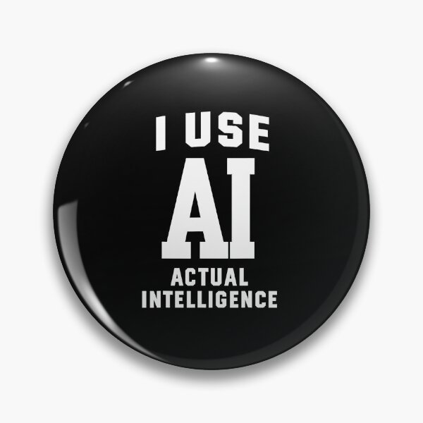Item preview, I Use Ai Actual Intelligence designed and sold by RealestInternet.