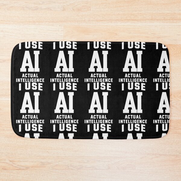 Item preview, I Use Ai Actual Intelligence designed and sold by RealestInternet.