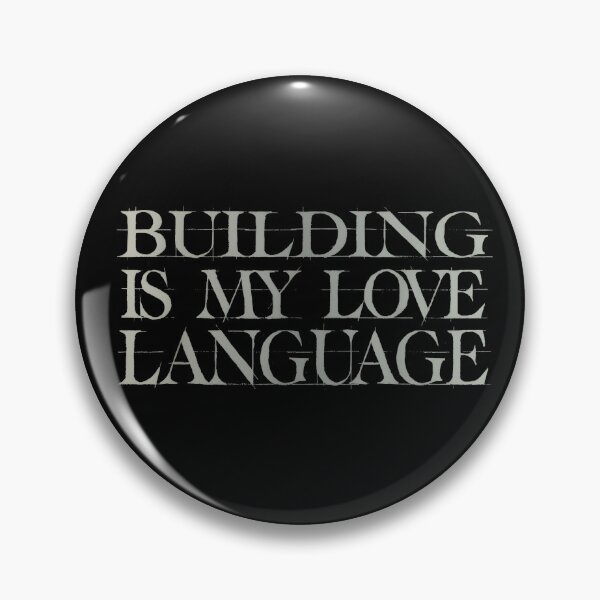 Item preview, Building is My Love Language Mark Funny Quote  designed and sold by LASTIQUE-dd.
