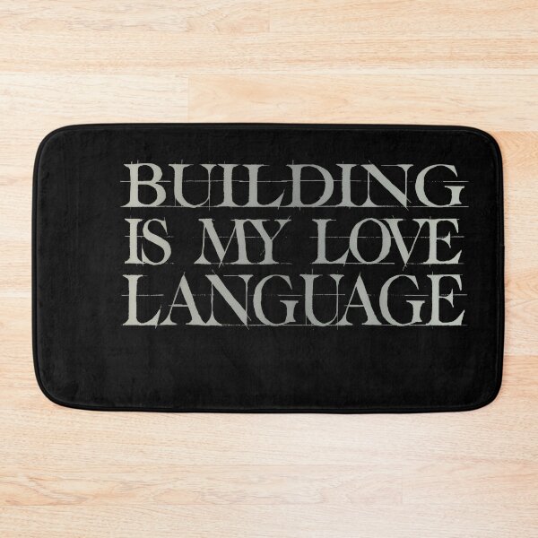 Item preview, Building is My Love Language Mark Funny Quote  designed and sold by LASTIQUE-dd.