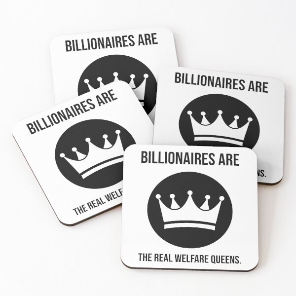 Item preview, Billionaires are the real welfare queens. designed and sold by Rachel the Artist .