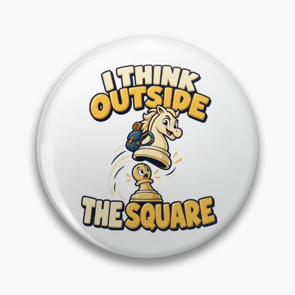 Item preview, I Think Outside the Square - Funny Chess Knight designed and sold by Good Mood Foundry.