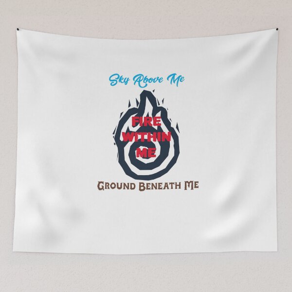 Item preview, Sky Above Me, Ground Beneath Me, Fire Within Me designed and sold by piercedgirl13.