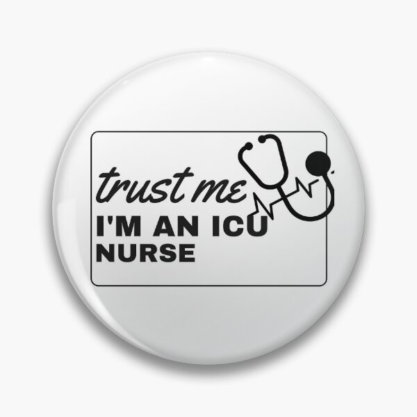 Item preview, Trust Me, I’m an ICU Nurse. designed and sold by simonrice14.