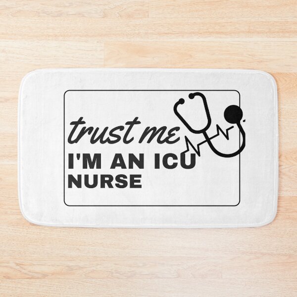 Item preview, Trust Me, I’m an ICU Nurse. designed and sold by simonrice14.