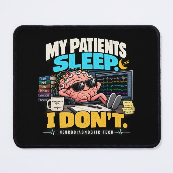 Item preview, My Patients Sleep I Don’t – Neurodiagnostic Tech designed and sold by amndro.