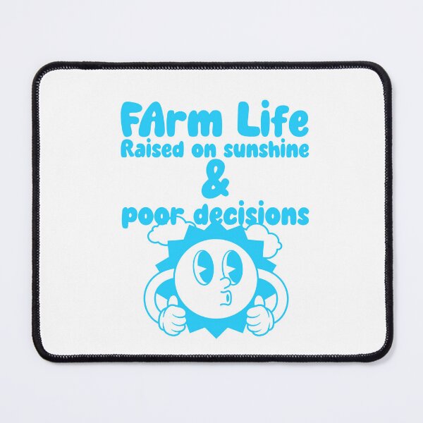 Item preview, Farm Life: Raised on Sunshine and Poor Decisions T-shirt designed and sold by OhThatTee.