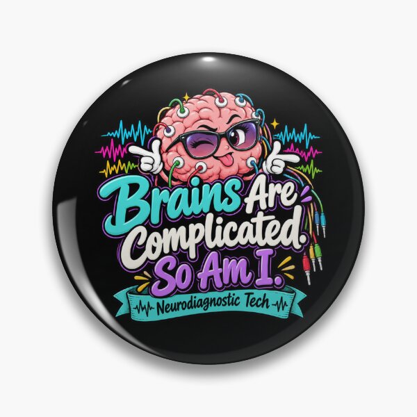 Item preview, Brains Are Complicated So Am I – Neurodiagnostic Tech designed and sold by amndro.